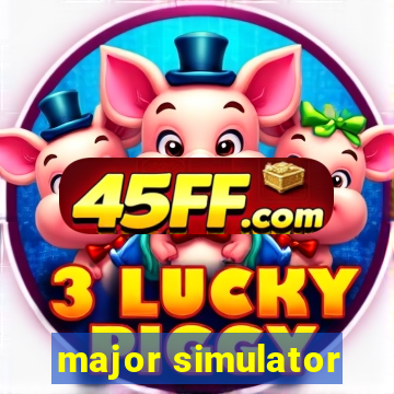 major simulator